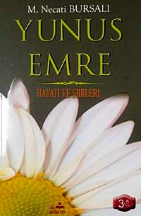 Yunus Emre Hayatı ve Şiirleri