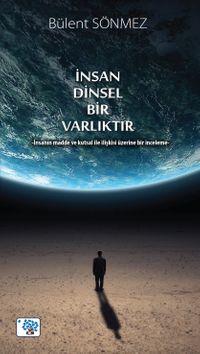 İnsan Dinsel Bir Varlıktır