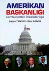 Amerikan Başkanlığı & Cumhuriyetten İmparatorluğa