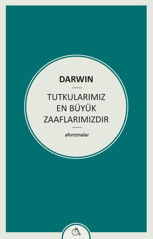 Tutkularımız En Büyük Zaaflarımızdır