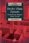 Devlet Olma Zanaatı & Osmanlı&rsquo;dan Bug&uuml;ne Kamu İcraatı