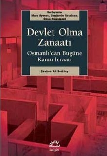 Devlet Olma Zanaatı & Osmanlı’dan Bugüne Kamu İcraatı