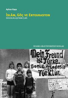 İslam, Göç ve Entegrasyon: Güvenlikleştirme Çağı