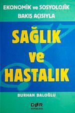 Sağlık ve Hastalık & Ekonomik ve Sosyolojik Bakış Açısıyla