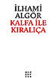 Kalfa İle Kıralıça