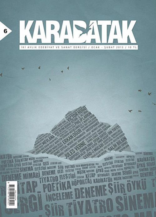 Karabatak İki Aylık Edebiyat ve Sanat Dergisi Ocak-Şubat 2013 Sayı: 6