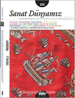 Sanat Dünyamız İki Aylık Kültür ve Sanat Dergisi Sayı:132 Ocak - Şubat 2013