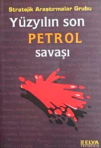 Yüzyılın Son Petrol Savaşı