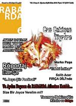 Rabarda Sanat ve Edebiyat Dergisi Sayı:6 Ağustos-Eylül-Ekim 2012