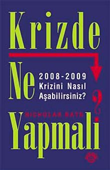Krizde Ne Yapmalı? & 2008-2009 Krizini Nasıl Aşabiliriz?