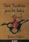 T&uuml;rk Tarihi'ne Yeni Bir Bakış