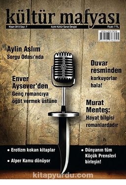 Kültür Mafyası Aylık Kültür Sanat Dergisi Sayı:7 Nisan 2013