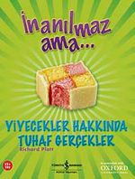İnanılmaz Ama - Yiyecekler Hakkında Tuhaf Gerçekler