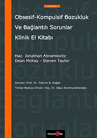 Obsesif-Kompulsif Bozukluk ve Bağlantılı Sorunlar Klinik El Kitabı