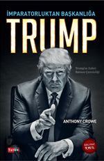 İmparatorluktan Başkanlığa Trump