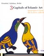 İstanbul, Isfahan, Delhi 3 Capitals of Islamic Art Masterpieces From the Louvre Collection