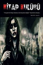 Kitap Kulübü / Kültür Sanat ve Edebiyat Dergisi Sayı: 1 Mart 2013