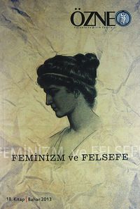 Özne Felsefe Bilim ve Sanat Yazıları 18. Kitap-Bahar 2013