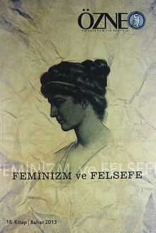 Özne Felsefe Bilim ve Sanat Yazıları 18. Kitap-Bahar 2013