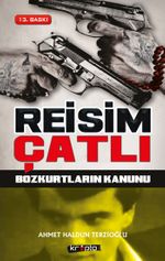 Reisim Çatlı & Bozkurtların Kanunu