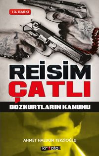Reisim Çatlı & Bozkurtların Kanunu