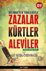 Bilinmeyen Yönleriyle Zazalar Kürtler ve Aleviler