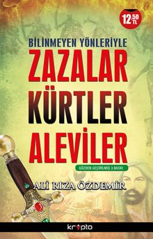 Bilinmeyen Yönleriyle Zazalar Kürtler ve Aleviler