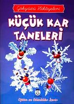 Küçük Kar Taneleri / Gökyüzü Hikayeleri