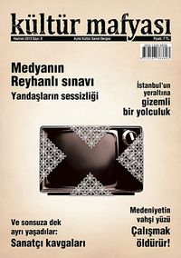 Kültür Mafyası Aylık Kültür Sanat Dergisi Sayı:9 Haziran 2013