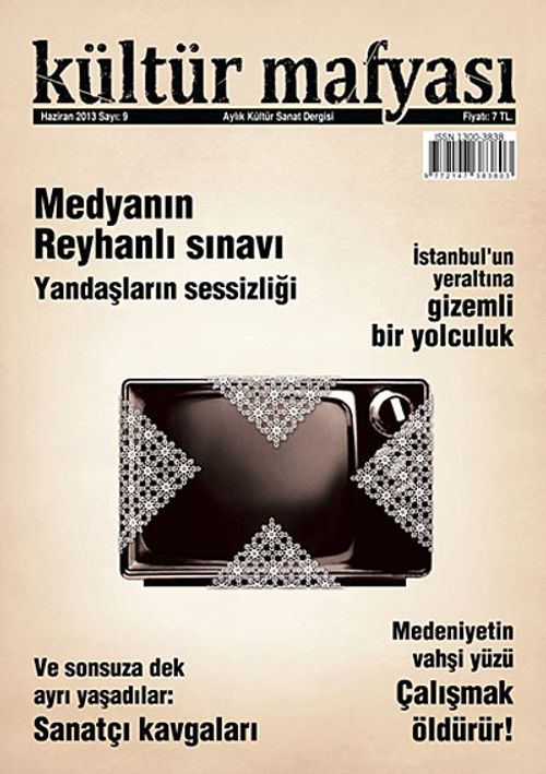 Kültür Mafyası Aylık Kültür Sanat Dergisi Sayı:9 Haziran 2013