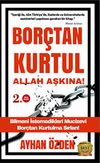Bor&ccedil;tan Kurtul Allah Aşkına!