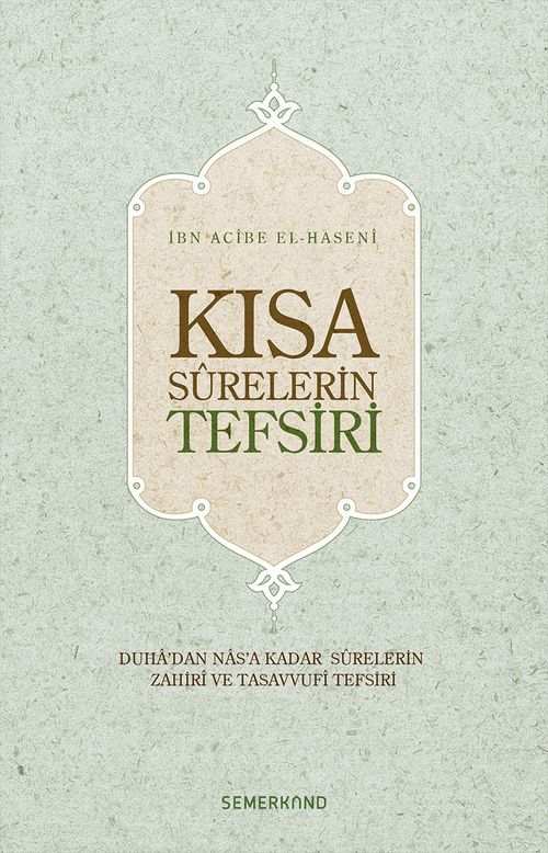 Kısa Surelerin Tefsiri/Duha'dan Nas'a Kadar Surelerin Zahiri ve Tasavvufi Tefsiri (Ciltli)