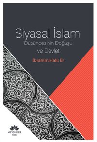 Siyasal İslam Düşüncesinin  Doğuşu ve Devlet
