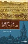 Saray'da &Uuml;&ccedil; Uzun Yıl