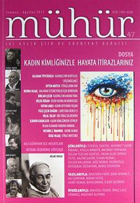 Mühür İki Aylık Şiir ve Edebiyat Dergisi Yıl:9 Sayı:47 Temmuz - Ağustos 2013