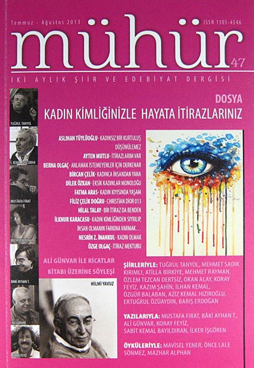 Mühür İki Aylık Şiir ve Edebiyat Dergisi Yıl:9 Sayı:47 Temmuz - Ağustos 2013