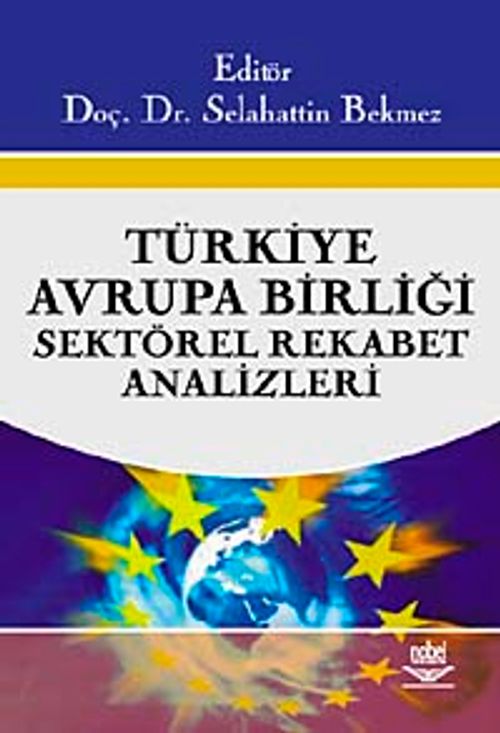 Türkiye - Avrupa Birliği Sektörel Rekabet Analizleri