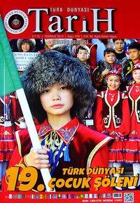 Türk Dünyası Araştırmaları Vakfı Tarih Dergisi Temmuz 2013 / Sayı:319
