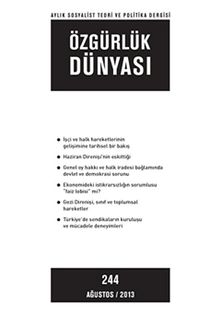 Özgürlük Dünyası / Aylık Sosyalist Teori ve Politika Dergisi / Ağustos 2013 Sayı: 244