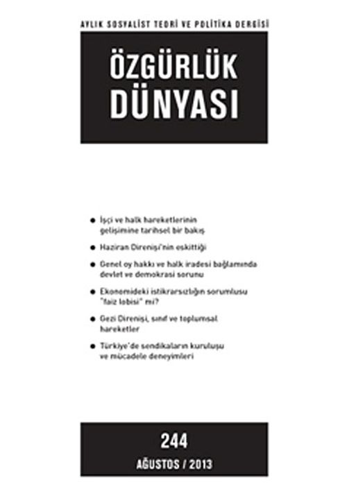 Özgürlük Dünyası / Aylık Sosyalist Teori ve Politika Dergisi / Ağustos 2013 Sayı: 244