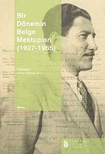 Bir Dönemin Belge Mektupları (1927-1965)