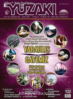 Yüzakı Aylık Edebiyat, Kültür, Sanat, Tarih ve Toplum Dergisi/Sayı:102 Ağustos 2013