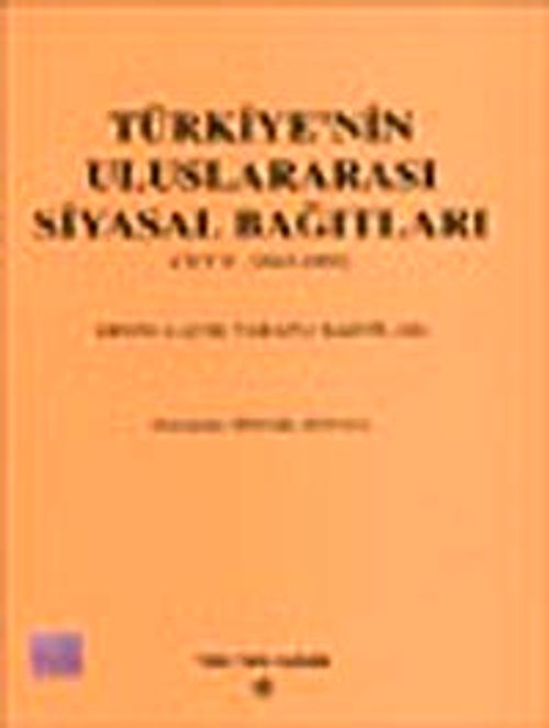Türkiye'nin Uluslararası Siyasal Bağıtları II. cilt (1945-1990)