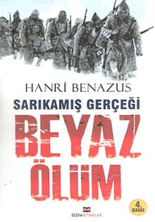 Beyaz Ölüm & Sarıkamış Gerçeği