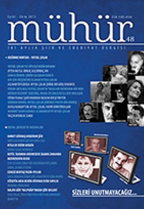 Mühür İki Aylık Şiir ve Edebiyat Dergisi Yıl:9 Sayı:48 Eylül - Ekim 2013