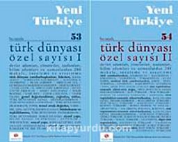 Yeni Türkiye Sayı:53-54 Temmuz-Ağustos-Eylül-Ekim 2013 / Türk Dünyası Özel Sayısı I-II