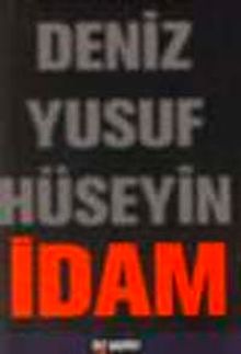 İdam : Deniz Yusuf Hüseyin