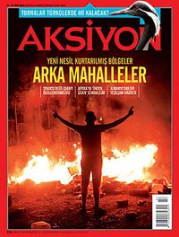 Aksiyon Haftalık Haber Dergisi / Sayı: 985 - 21-27 Ekim 2013
