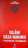 İslam Ceza Hukuku & Etrafındaki Tartışmalar