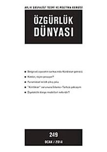 Özgürlük Dünyası / Aylık Sosyalist Teori ve Politika Dergisi / Ocak 2014 Sayı: 249